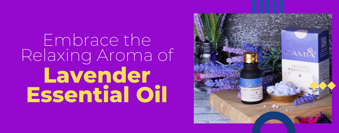 Embrace the Relaxing Aroma of Lavender Essential Oil