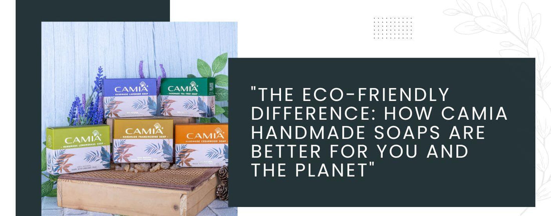 Handmade Soaps are Better for You and the Planet