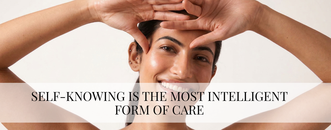 Self-Knowing Is the Most Intelligent Form of Care