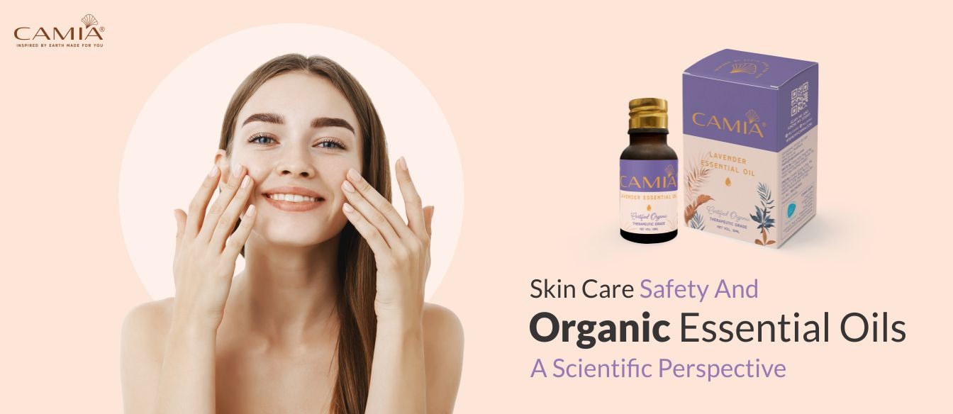 Skin Care safety and Organic Essential Oils: A scientific perspective 