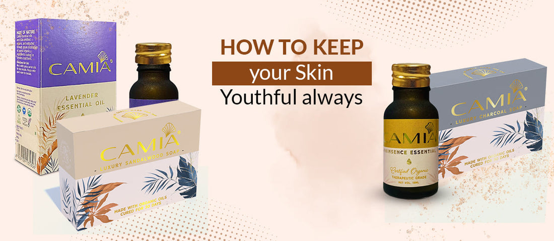 HOW TO KEEP YOUR SKIN YOUTHFUL ALWAYS