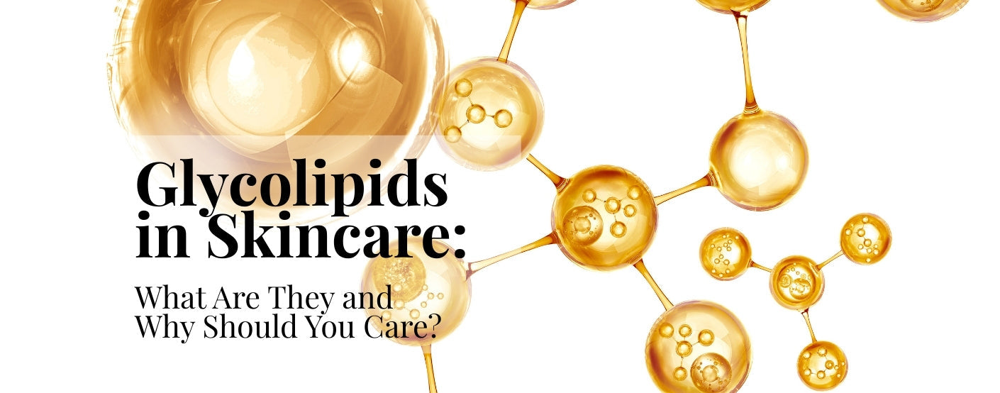 Glycolipids in Skincare: What Are They and Why Should You Care?