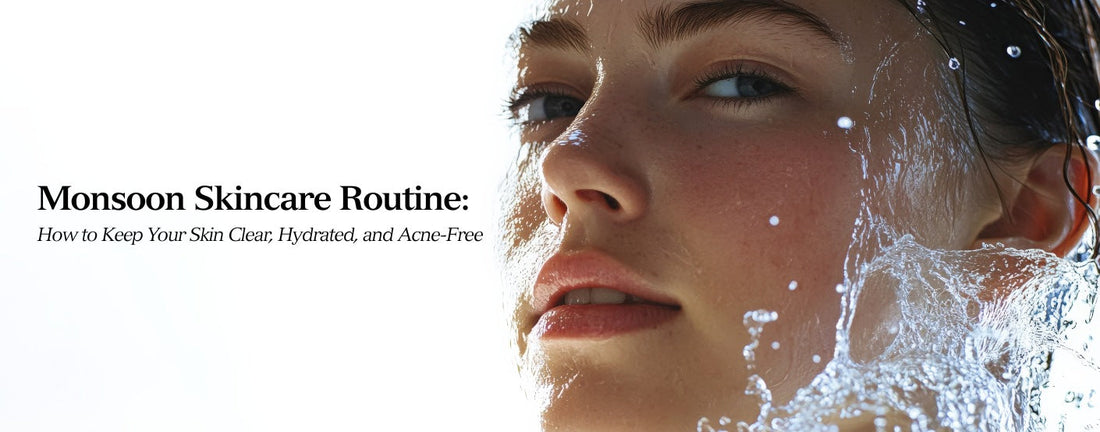 monsoon_skincare_routine